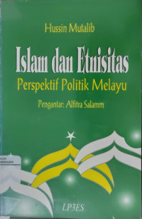 Islam dan etnisitas perspektif politik melayu