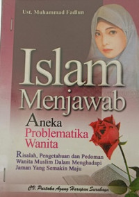 Islam menjawab aneka problematika wanita