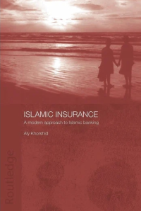 Islamic Insurance: a modern approach to Islamic banking