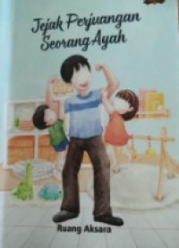 Image of Jejak perjuangan seorang ayah