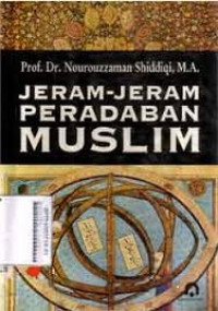 Jeram-jeram peradaban muslim / Nourouzzaman Shiddiqi