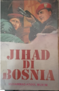 Jihad di Bosnia ( Umat yang dibantai Bangsa yang dibinasakan )