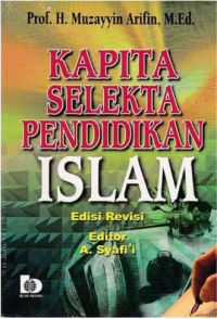 Kapita selekta pendidikan Islam / Muzayyin Arifin
