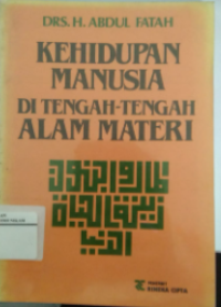 Image of Kehidupan manusia ditengah-tengah alam materi