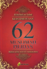 Keistimewaan 62 muslimah pilihan