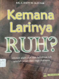 Kemana Larinya Ruh?