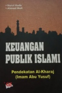 Image of Keuangan Publik Islami: Pendekatan Al-Kharaj Imam Abu Yusuf