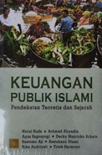 Keuangan publik Islami: pendekatan teoritis dan sejarah