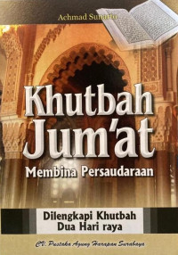 Khutbah Jum'at: membangun persaudaraan