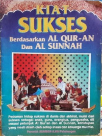 Kiat Sukses Berdasarkan Al-Qur'an dan Al-Sunnah
