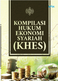 Kompilasi Hukum Ekonomi Syariah (KHES)