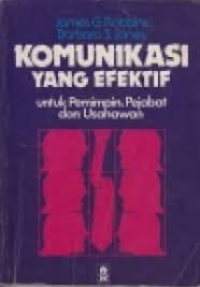 Image of Komunikasi Yang Efektif :Untuk Pemimpin, Pejabat dan Usahawan