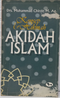 Konsep dan hikmah akidah islam