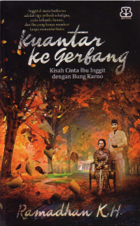 Image of Kuantar ke gerbang: kisah cinta ibu Inggit dengan Bung Karno