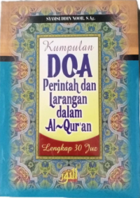 Kumpulan Doa Perintah dan Larangan dalam Al-Qur'an Lengkap 30 Juz