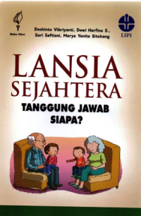 Image of Lansia sejahtera: tanggung jawab siapa?