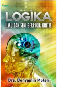 Logika Ilmu dan Seni Berpikir Kritis