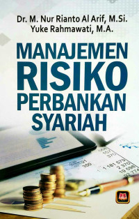 Manajemen Risiko Perbankan Syariah: suatu pengantar