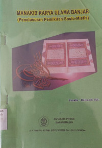 Manakib karya ulama Banjar(penelusuran pemikiran sosio-mistis)
