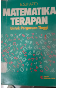 Matematika Terapan Untuk Perguruan Tinggi/Ir.SUHARTO