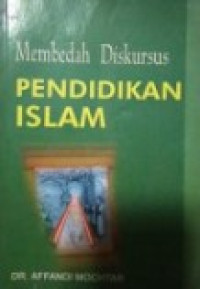 Membedah Diskursus Pendidikan Islam