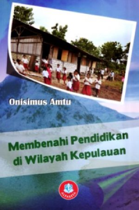Membenahi pendidikan di wilayah kepulauan