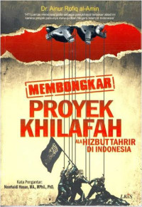 Membongkar proyek khilafah ala hizbut tahrir di Indonesia