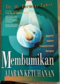 Image of Membumikan ajaran ketuhanan: agama dalam transformasi bangsa