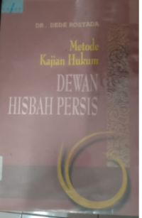 METODE KAJIAN HUKUM DEWAN HISBAH PERSIS/Dede Rosyada