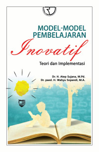 Image of Model-model pembelajaran inovatif: teori dan implementasi