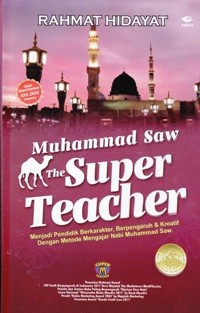 Muhammad SAW: the super teacher