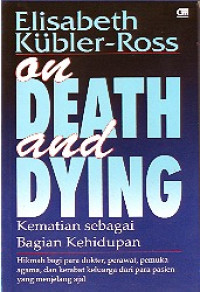 Image of On Death and Dying: kematian sebagai bagian kehidupan