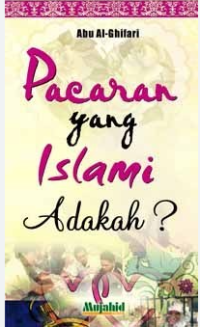 Pacaran Yang Islami Adakah?