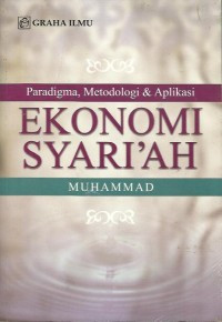 Paradigma, Metodologi dan Aplikasi Ekonomi Syariah