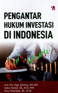 Pengantar Hukum Investasi di Indonesia