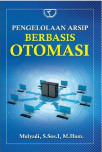 Pengelolaan arsip berbasis otomasi