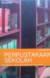 Perpustakaan sekolah : pendekatan aspek manajemen dan tata kerja