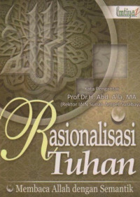 Rasionalisasi Tuhan: membaca Allah dengan semantik