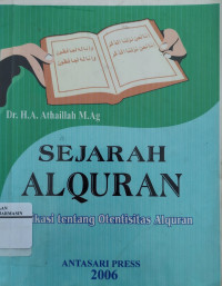 Sejarah Alquran : verifikasi tentang otentisitas Alquran
