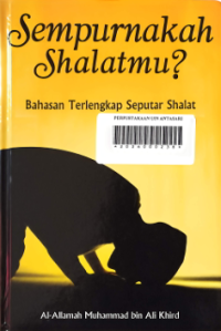 Image of Sempurnakah shalatmu?: bahasan terlengkap seputar shalat