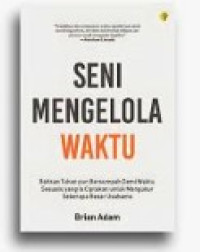 Seni Mengelola Waktu