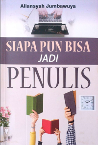 Siapa Pun Bisa Jadi Penulis