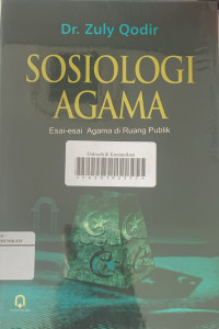 Sosiologi Agama: Esai-Esai Agama di Ruang Publik