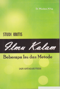 Studi Kritis Ilmu Kalam: beberapa isu dan metode