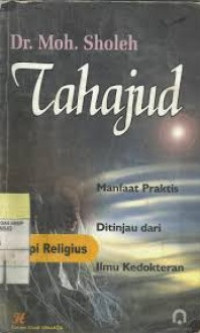 Tahajud: manfaat praktis ditinjau dari ilmu kedokteran