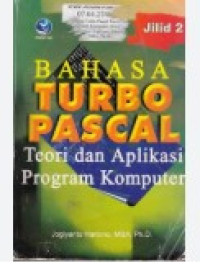 Teori dan aplikasi program komputer bahasa pascal jilid II