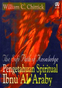 The sufi path of knowledge = Pengetahuan spiritual