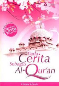 Tiada cerita sebagus Al-Qur'an