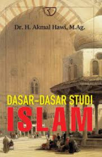 Dasar-Dasar Studi Islam