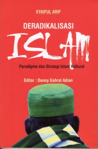 Deradikalisasi Islam: paradigma dan strategi Islam kultural